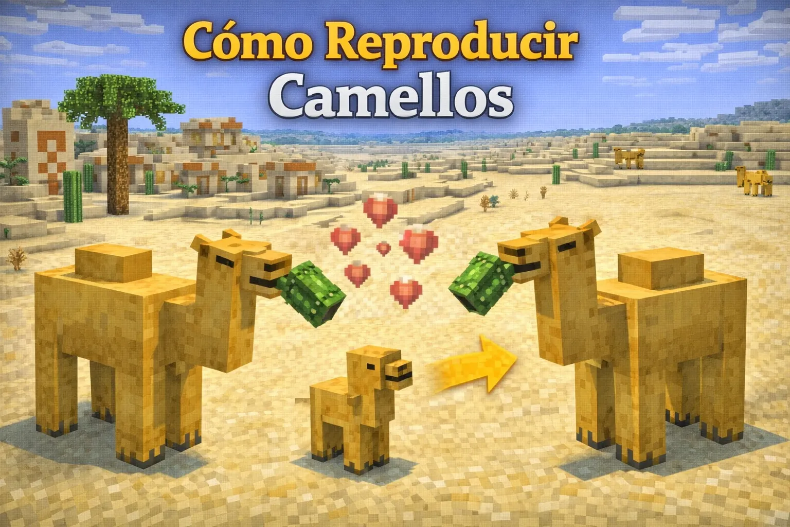 ¿Como reproducir Camellos en Minecraft?
