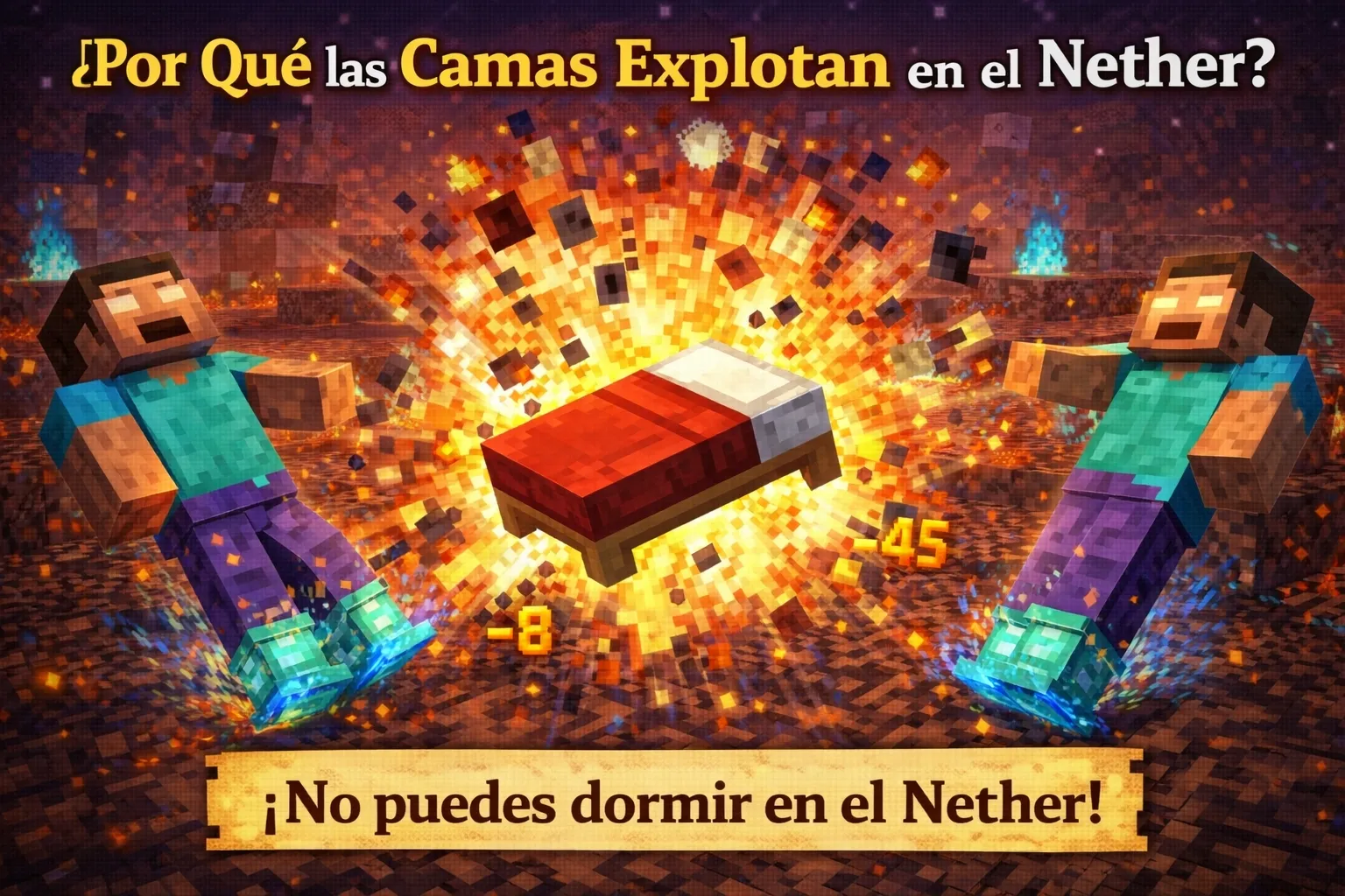 ¿Por que las camas explotan en el Nether?