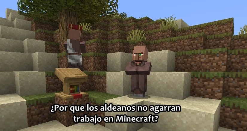 ¿Por que los aldeanos no agarran trabajo en Minecraft?
