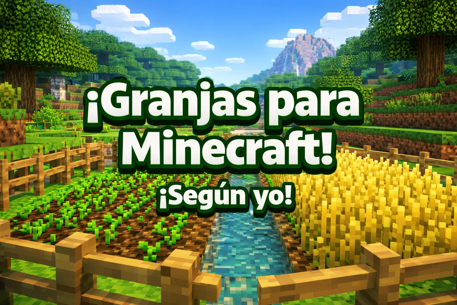 Todas las granjas de Minecraft según Yo