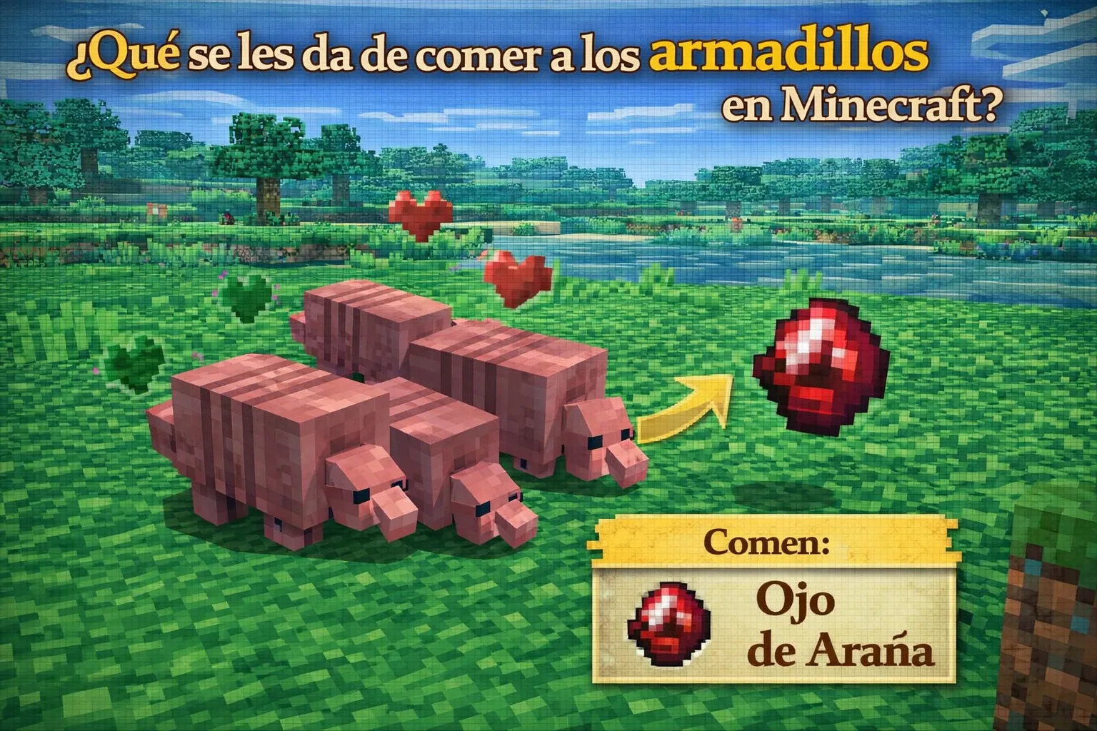 ¿Que se les da de comer a los armadillos en minecraft?