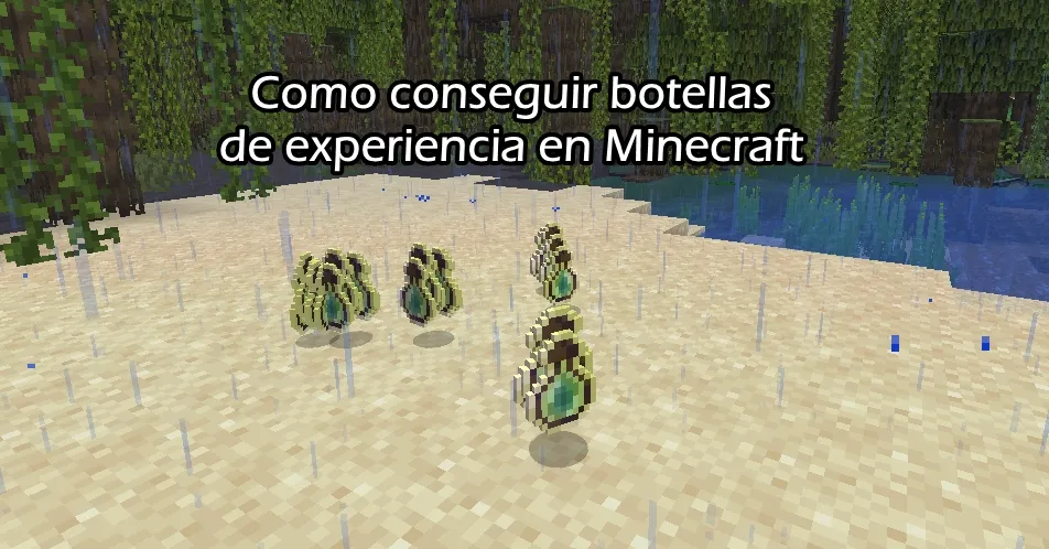 Como conseguir botellas de experiencia en Minecraft