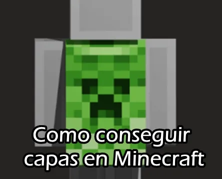 Como conseguir capas en Minecraft