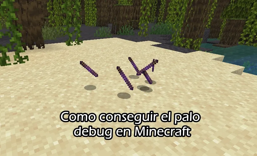 Como conseguir el palo debug en Minecraft