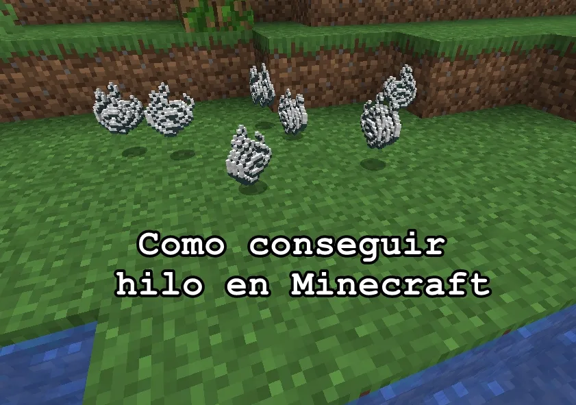 Como conseguir hilo en Minecraft