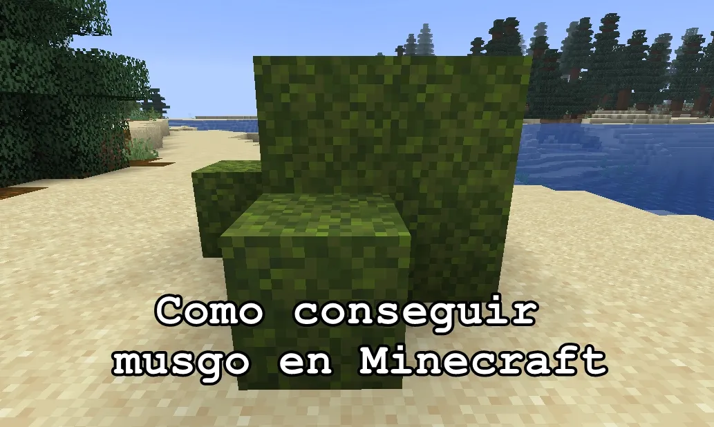 Como conseguir musgo en Minecraft