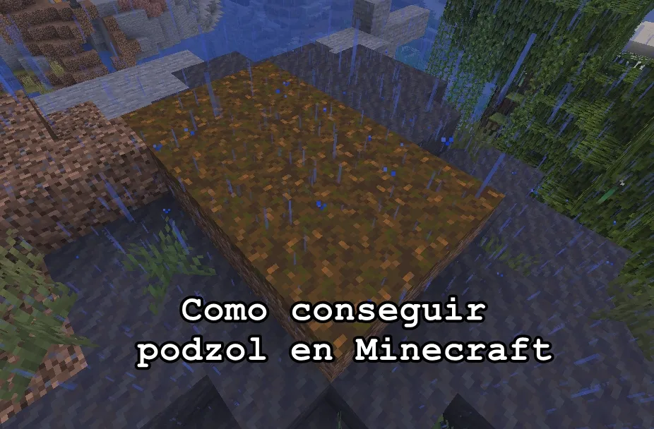 Como conseguir podzol en Minecraft