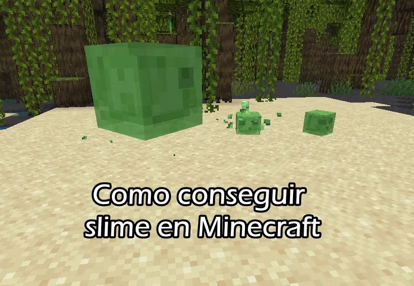 Como conseguir slime en Minecraft