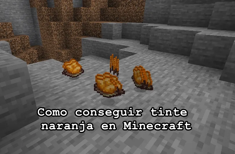Como conseguir tinte naranja en Minecraft