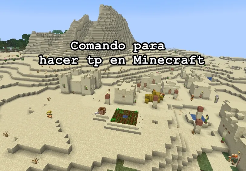 Comando para hacer tp en Minecraft