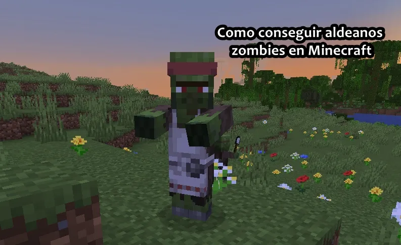 Como conseguir aldeanos zombies en Minecraft