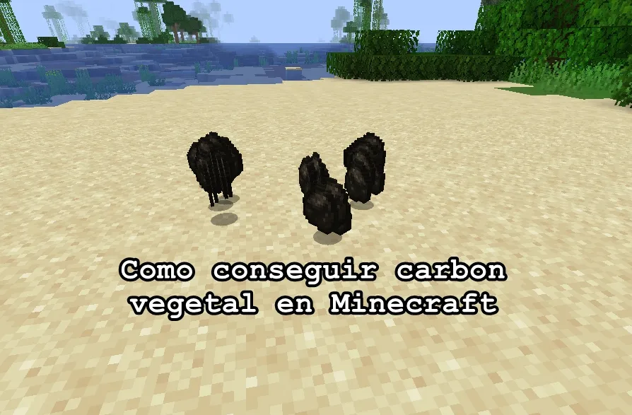 Como conseguir carbon vegetal en Minecraft