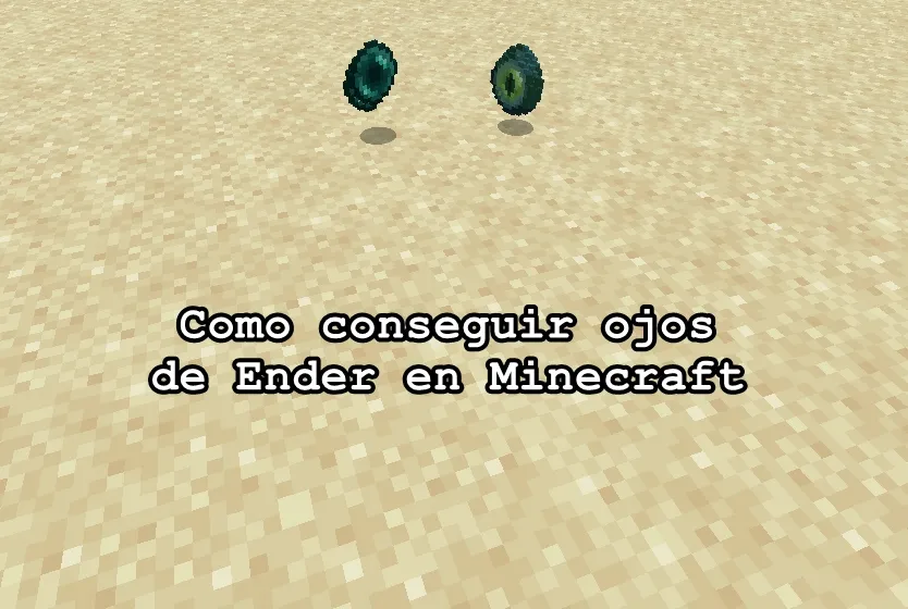 Como conseguir ojos de Ender en Minecraft