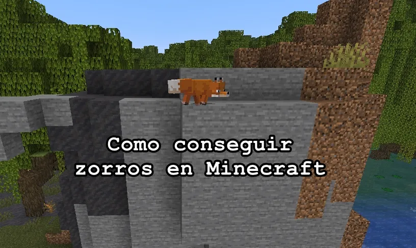 Como conseguir zorros en Minecraft