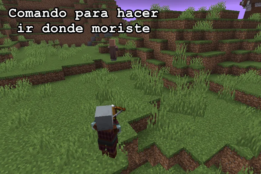 Comando en Minecraft para ir a donde moriste