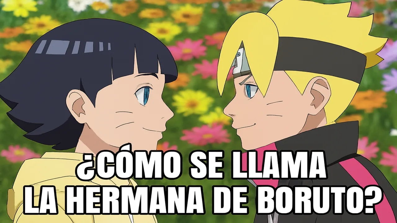 ¿Cómo se llama la hermana de Boruto?