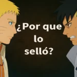 ¿Por que Kawaki sello a Naruto?