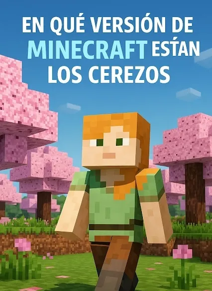 ¿en que version de minecraft estan los cerezos?