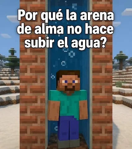 ¿por que la arena de alma no hace el agua hacia arriba?