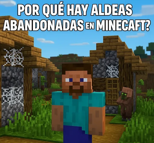 porque hay aldeas abandonadas en minecraft