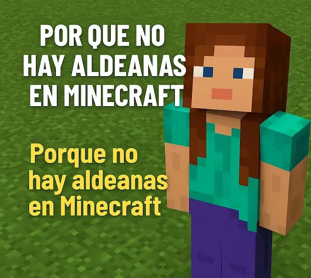 porque no hay aldeanas en minecraft