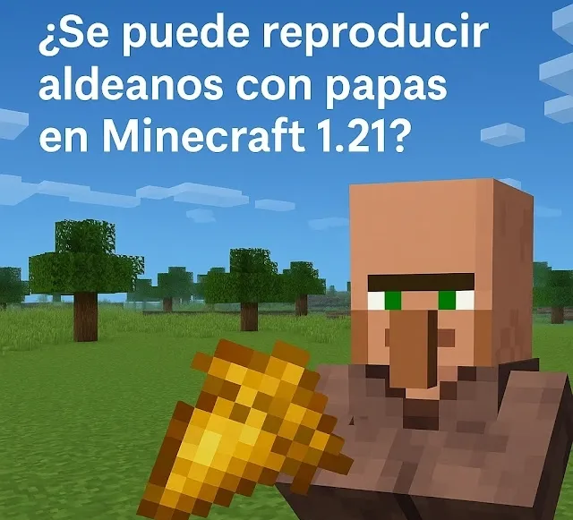 ¿se puede reproducir aldeanos con papas en 1.21?
